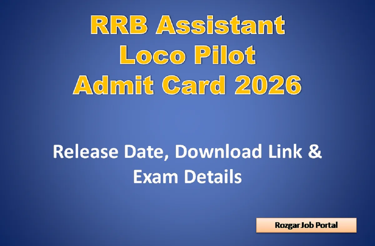 RRB Assistant Loco Pilot Admit Card 2026 – Release Date, Download Link & Exam Details