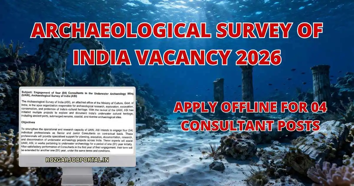 ASI Underwater Archaeology Recruitment 2026: Apply Offline for 04 Consultant Posts 11 ASI Underwater Archaeology Recruitment 2026