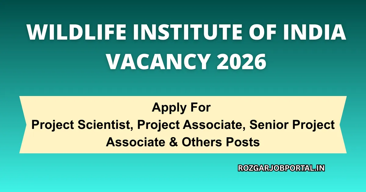 Wildlife Institute of India Vacancy 2026 Apply Online for 08 Posts