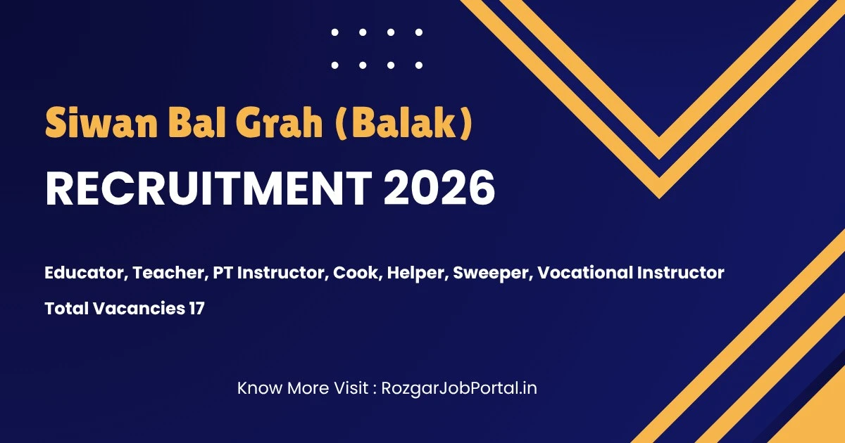 Siwan Bal Grah (Balak) Recruitment 2026