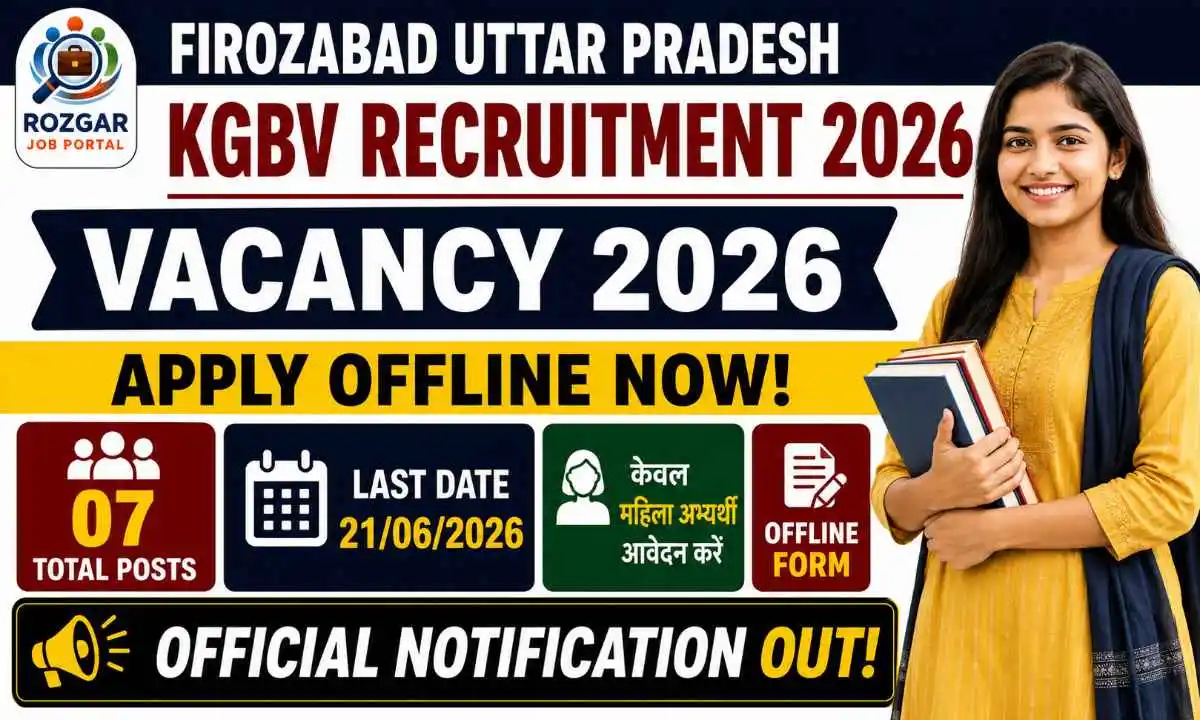 Firozabad Uttar Pradesh KGBV Recruitment 2026 feature image showing 7 teaching and non teaching posts, last date 21/06/2026 and offline application details