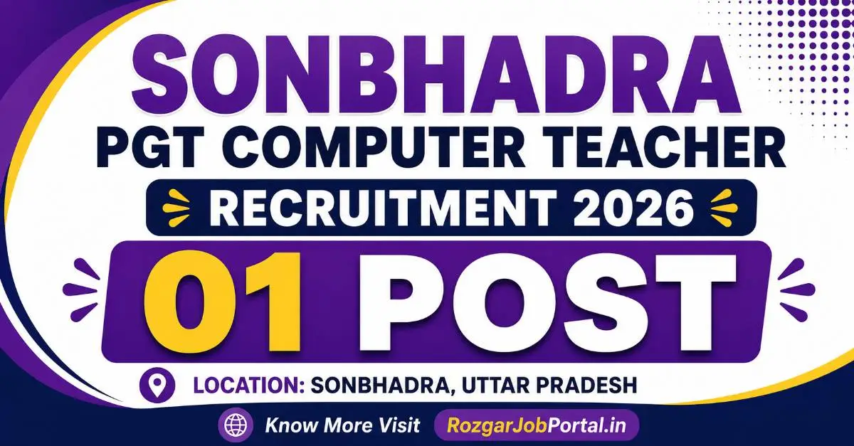 Sonbhadra PGT Computer Teacher Recruitment 2026, Atal Awasiya Vidyalaya Recruitment 2026, Sonbhadra PGT Computer Teacher Vacancy 2026, PGT Computer Teacher Recruitment 2026, Uttar Pradesh Teacher Recruitment 2026, Guest Faculty Recruitment 2026