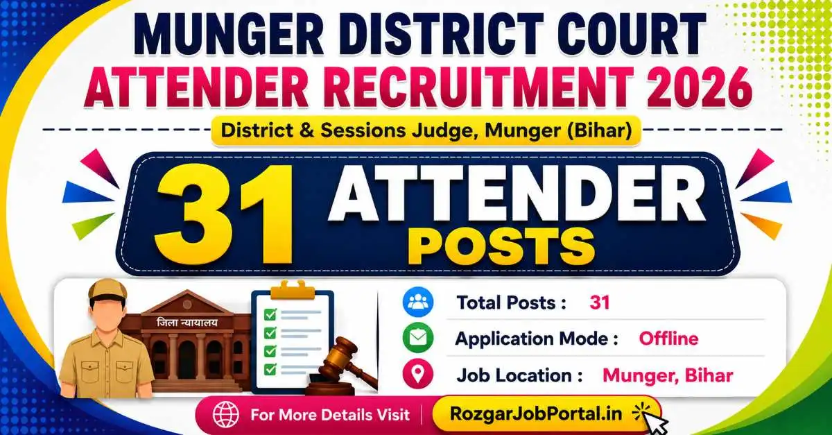 Munger District Court Attender Recruitment 2026 – 31 Attender Posts