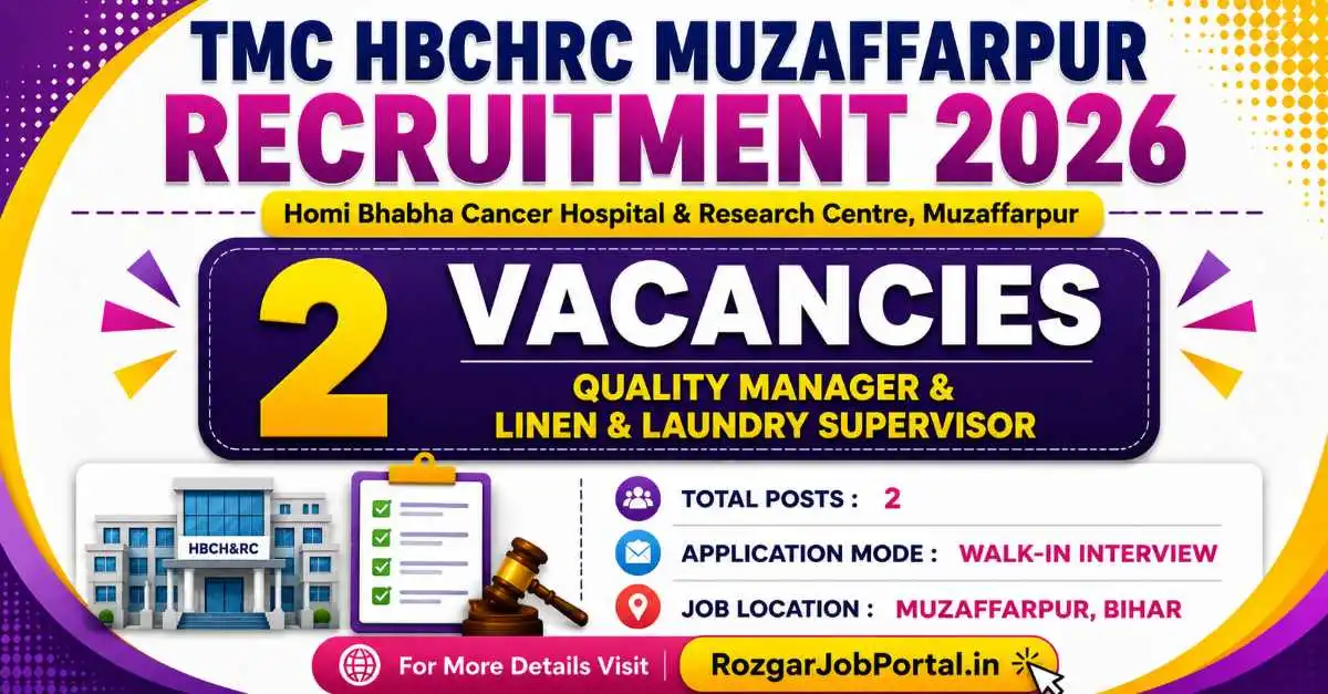 TMC HBCHRC Muzaffarpur Recruitment 2026 for Quality Manager and Linen & Laundry Supervisor posts