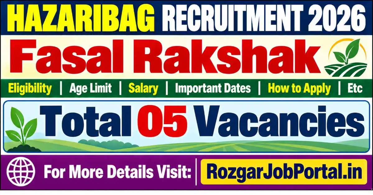 Hazaribag Fasal Rakshak Recruitment 2026 – 05 Vacancies