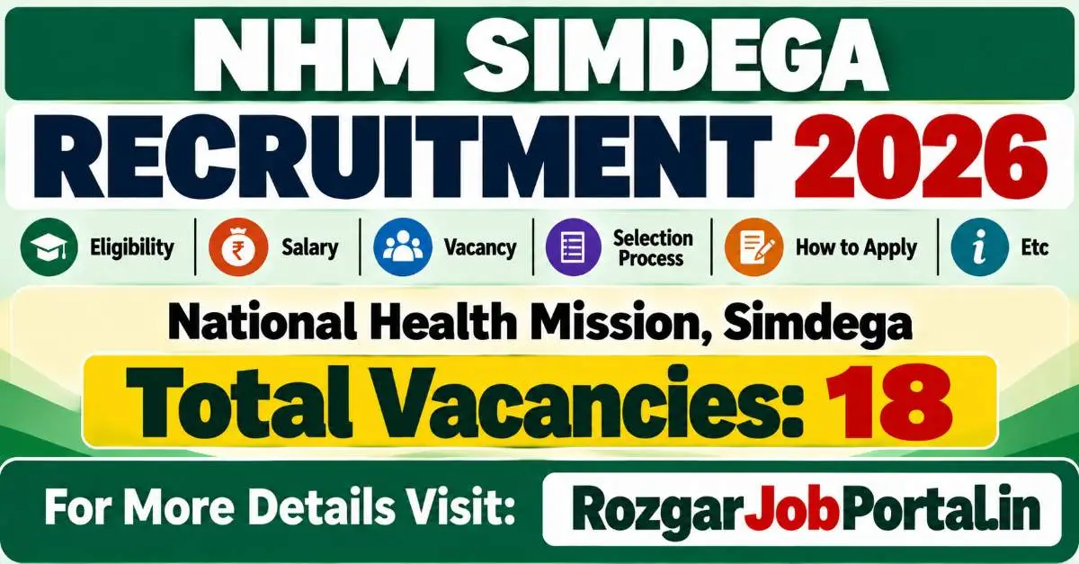 NHM Simdega Recruitment 2026 – 18 Vacancies