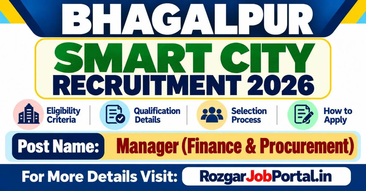 Bhagalpur Smart City Manager Finance Recruitment 2026 for Manager (Finance & Procurement) Post