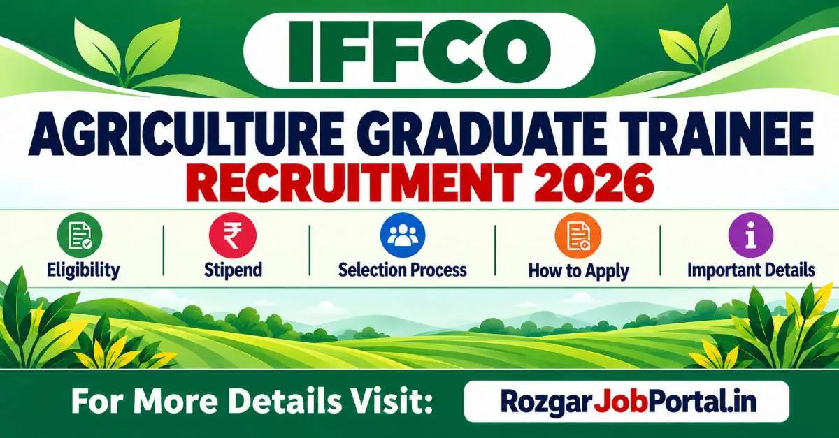 IFFCO Agriculture Graduate Trainee Recruitment 2026: AGT के पदों पर भर्ती, B.Sc. Agriculture करें आवेदन 9 IFFCO Agriculture Graduate Trainee Recruitment 2026