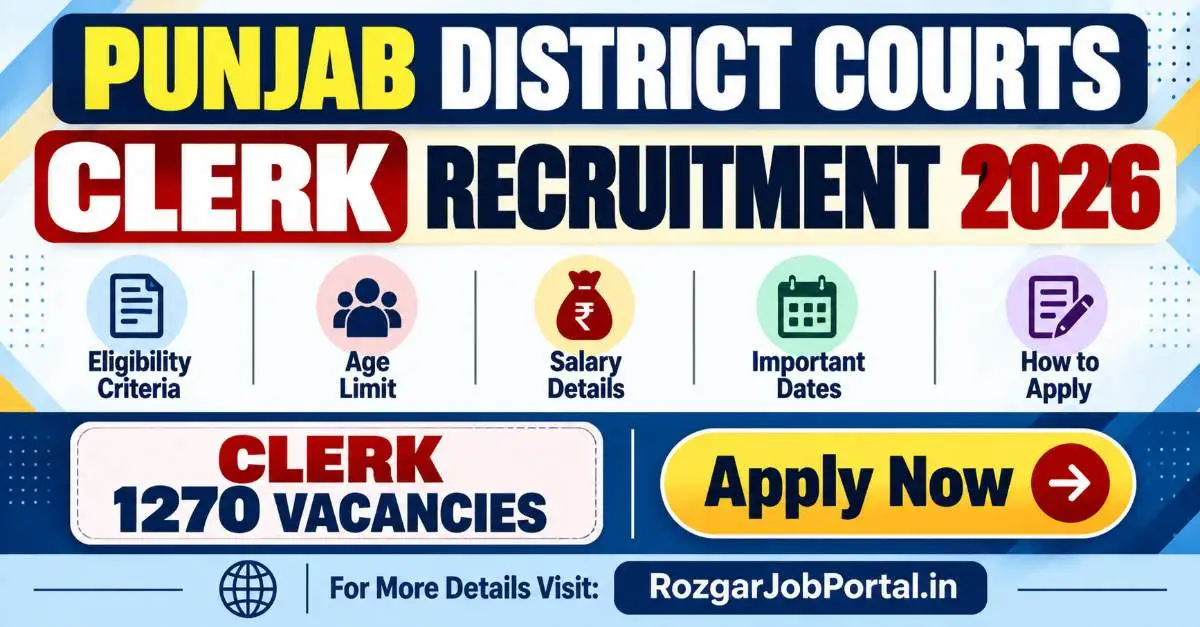 Punjab District Courts Clerk Recruitment 2026: क्लर्क के 1270 पदों पर भर्ती की पूरी जानकारी 5 Punjab District Courts Clerk Recruitment 2026 – 1270 Clerk Vacancies