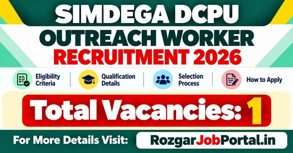 Simdega DCPU Outreach Worker Recruitment 2026 – 1 Vacancy